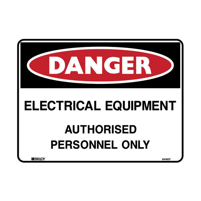 Brady Danger Sign Electrical Equipment Authorised Personnel Only 250x180mm Self Adhesive Vinyl