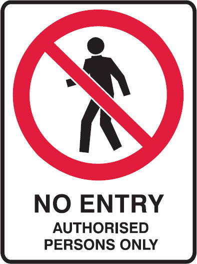 Brady Prohibition Sign No Entry Authorised Persons Only 450x300mm Metal
