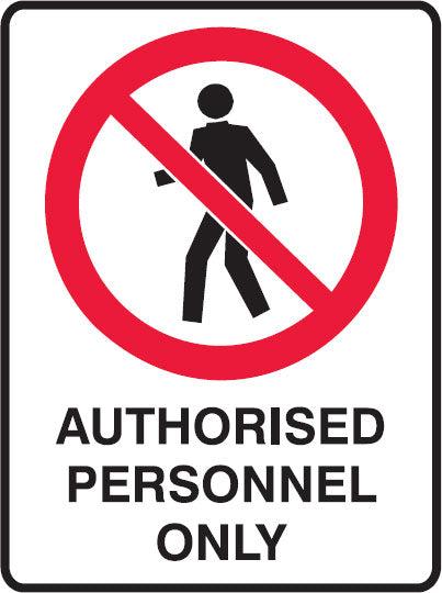 Brady Prohibition Sign Authorised Personnel Only 600x450mm Metal