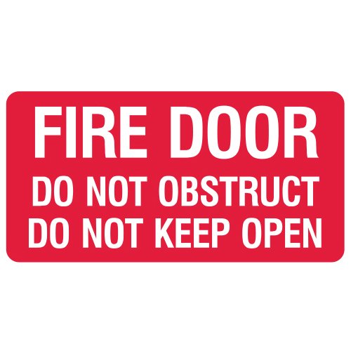 Brady Fire Equipment Sign - Fire Door Do Not Obstruct Do Not Keep Open, H180mm x W350mm, Self Adhesive Vinyl, White/Red