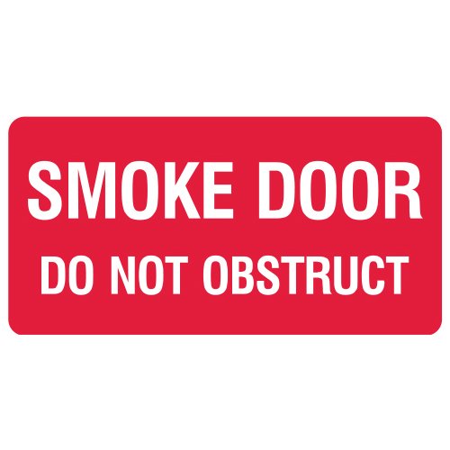 Brady Fire Equipment Sign - Smoke Door Do Not Obstruct, H180mm x W350mm, Self Adhesive Vinyl, White/Red