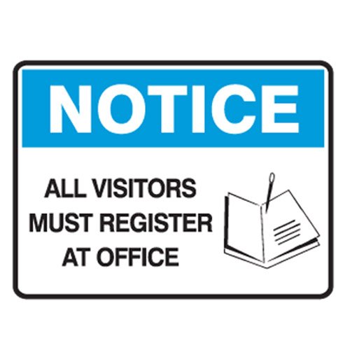 Brady Notice Sign - All Visitors Must Register At Office, H450mm x W600mm, Metal, White/Blue/Black